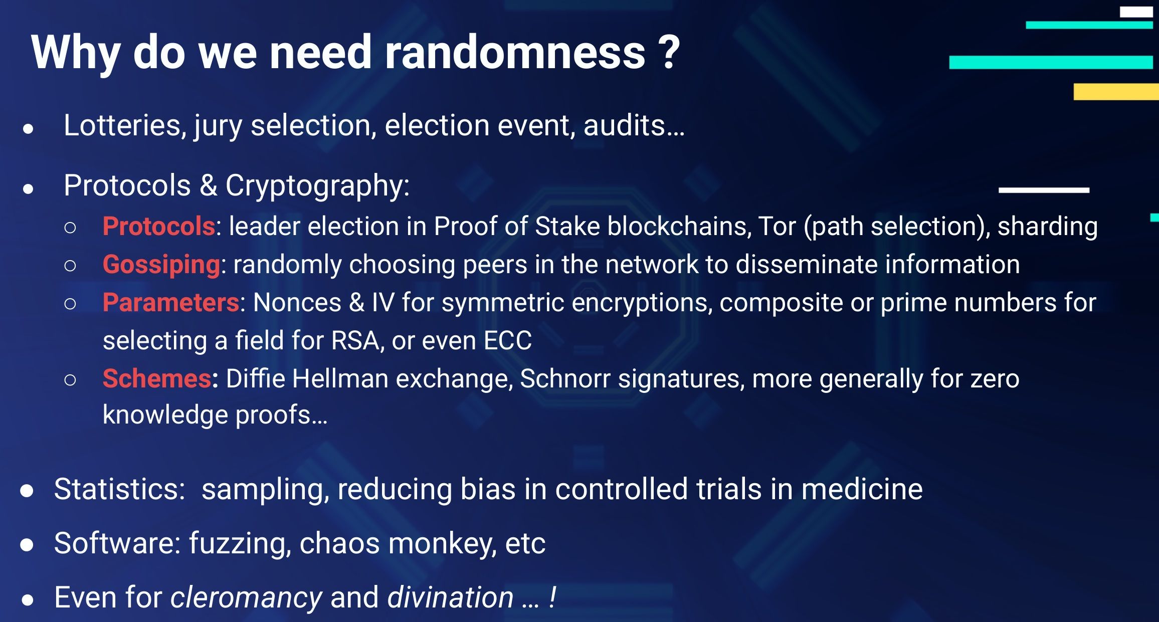 Why do we need randomness?